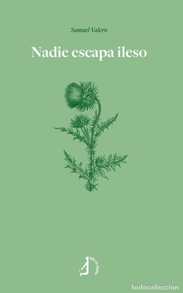 Livres: NADIE ESCAPA ILESO - VALERO GARCIA, SAMUEL