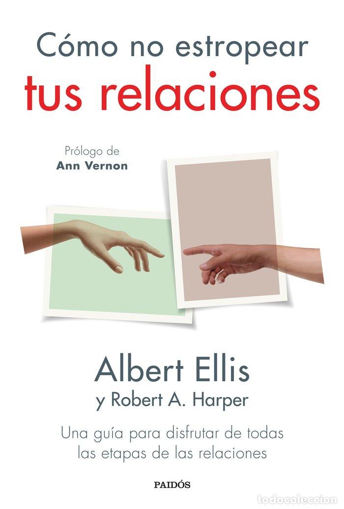 B&uuml;cher: COMO NO ESTROPEAR TUS RELACIONES - ALBERT ELLIS