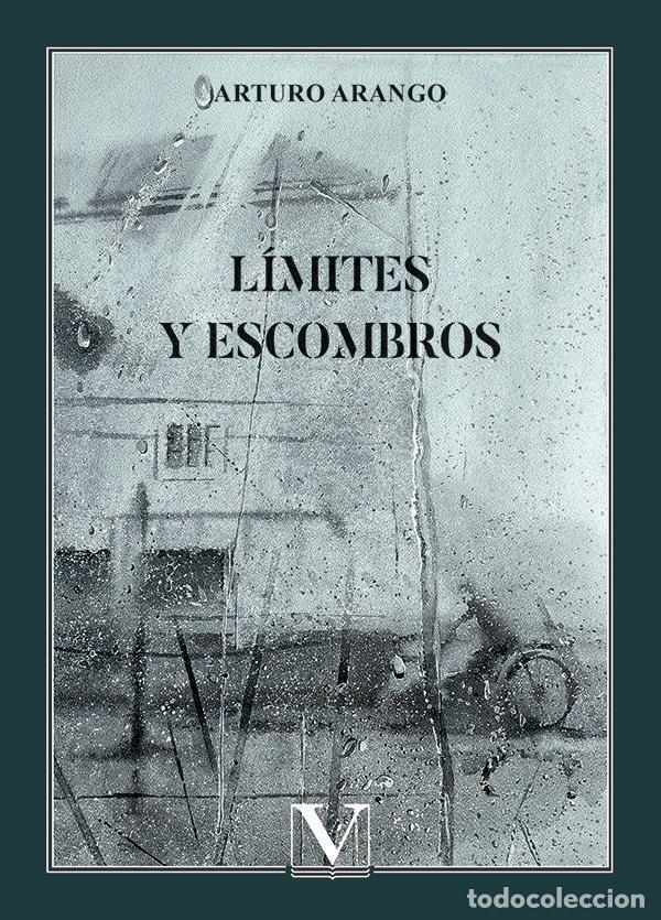 Libri: LIMITES Y ESCOMBROS - ARTURO ARANGO