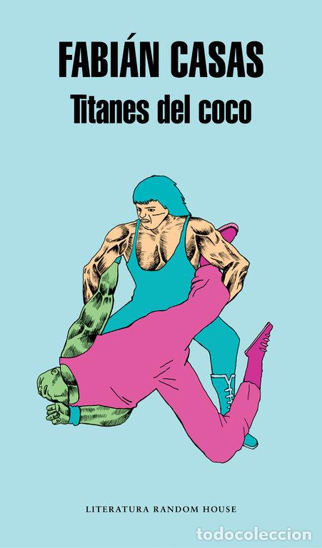 Libri: TITANES DEL COCO - CASAS, FABIAN