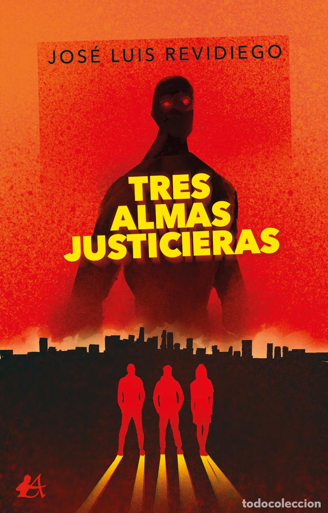 Livros: TRES ALMAS JUSTICIERAS - REVIDIEGO, JOSE LUIS