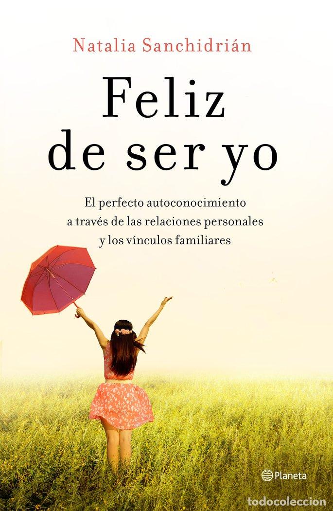 books: FELIZ DE SER YO - NATALIA SANCHIDRIAN