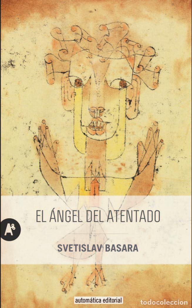 books: ANGEL DEL ATENTADO,EL - BASARA, SVETISLAV