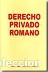 Livres: DERECHO PRIVADO ROMANO - ORTEGA CARRILLO DE ALBORNOZ, A.