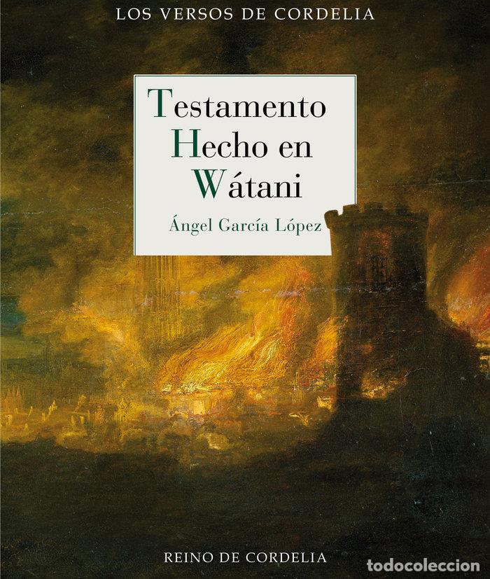 Livres: TESTAMENTO HECHO EN WATANI - GARCIA LOPEZ, ANGEL