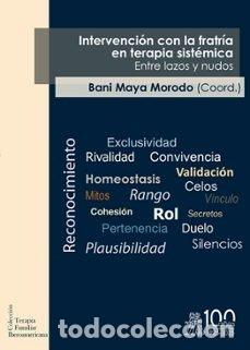 Libros: INTERVENCION CON LA FRATRIA EN TERAPIA SISTEMICA - MAYA MORODO, BANI
