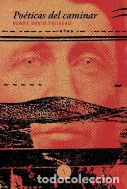 Libros: POETICAS DEL CAMINAR - THOREAU, HENRY DAVID