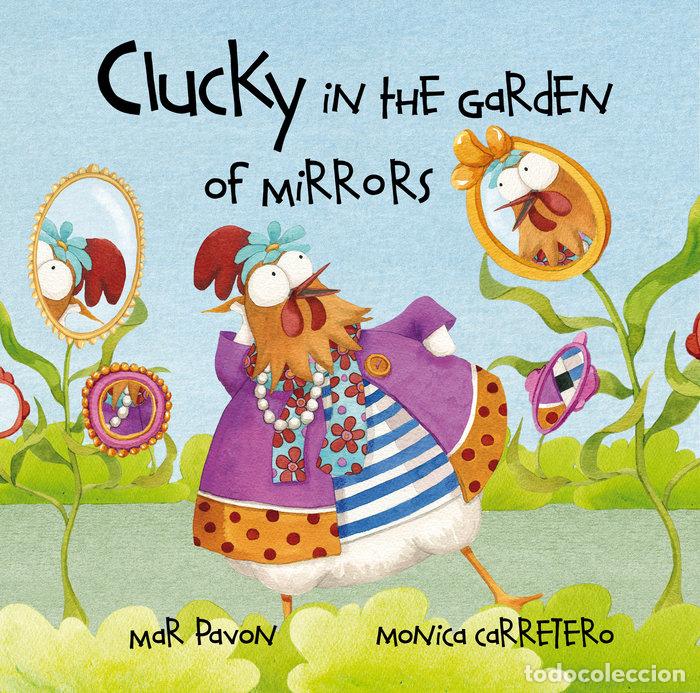 Livres: CLUCKY IN THE GARDEN OF MIRRORS - PAVON, MAR