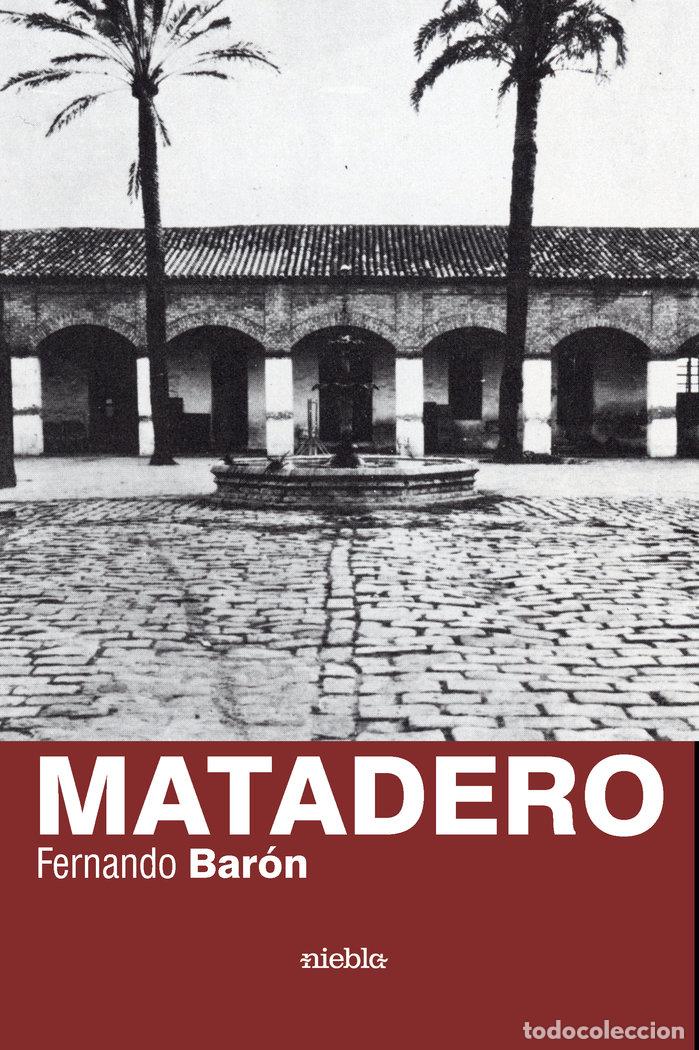 Libros: MATADERO - BARON, FERNANDO