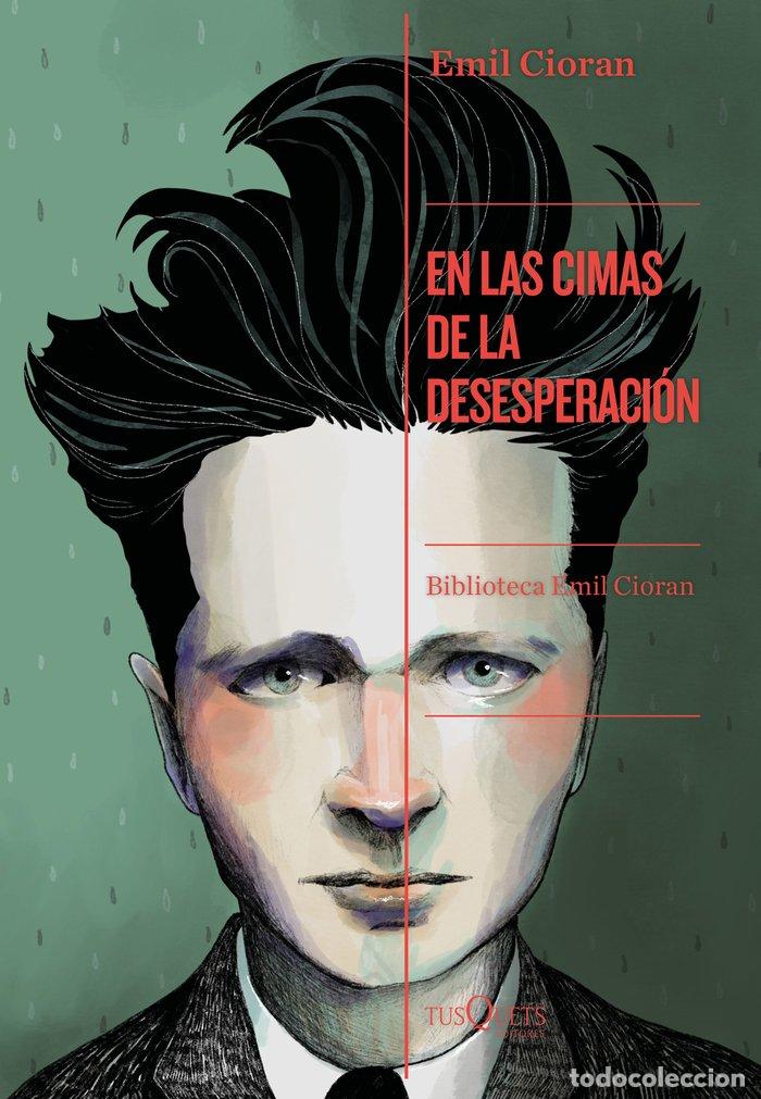 Libros: EN LAS CIMAS DE LA DESESPERACION - EMIL CIORAN
