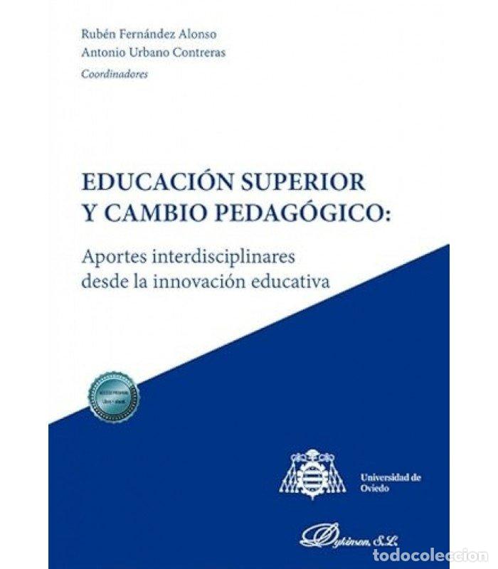 B&uuml;cher: EDUCACION SUPERIOR Y CAMBIO PEDAGOGICO APORTES INTERDISCIPL - FERNANDEZ ALONSO, RUBEN