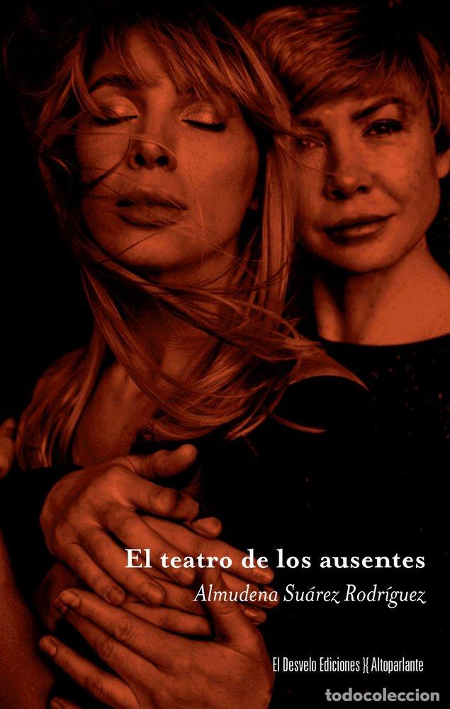 B&uuml;cher: EL TEATRO DE LOS AUSENTES - SUAREZ RODRIGUEZ, ALMUDENA