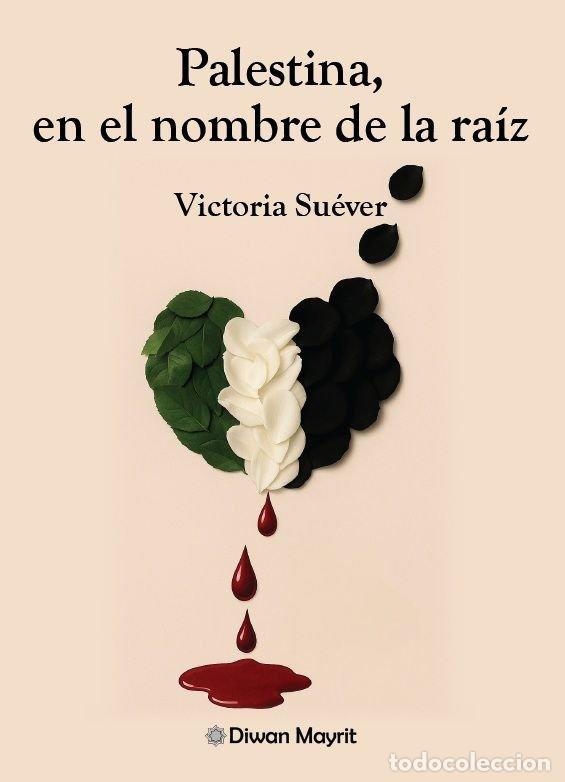 Livros: PALESTINA EN EL NOMBRE DE LA RAIZ - SUEVER, VICTORIA
