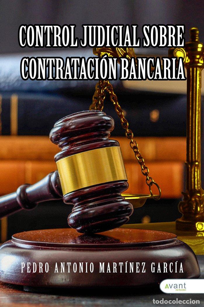 Livros: CONTROL JUDICIAL SOBRE CONTRATACI&Oacute;N BANCARIA - MARTINEZ GARCIA, PEDRO ANTONIO
