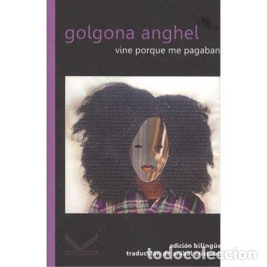 Libros: VINE POR QUE ME PAGABAN - GOLGONA, ANGEL