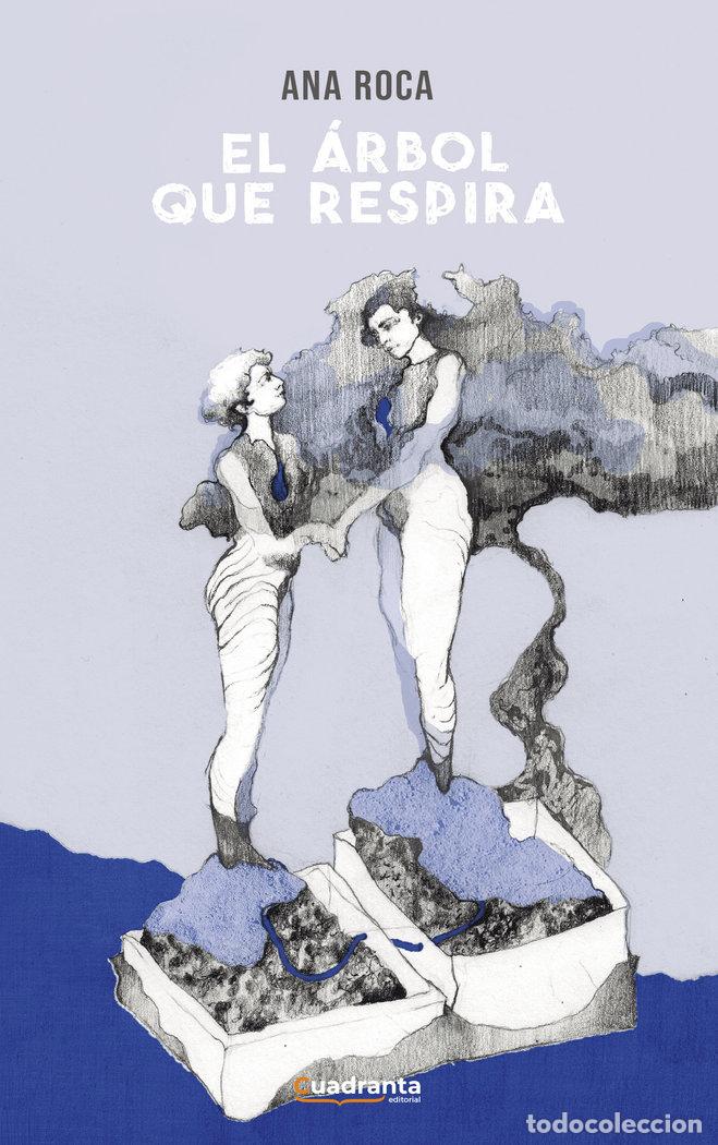 Libros: EL ARBOL QUE RESPIRA - ROCA, ANA