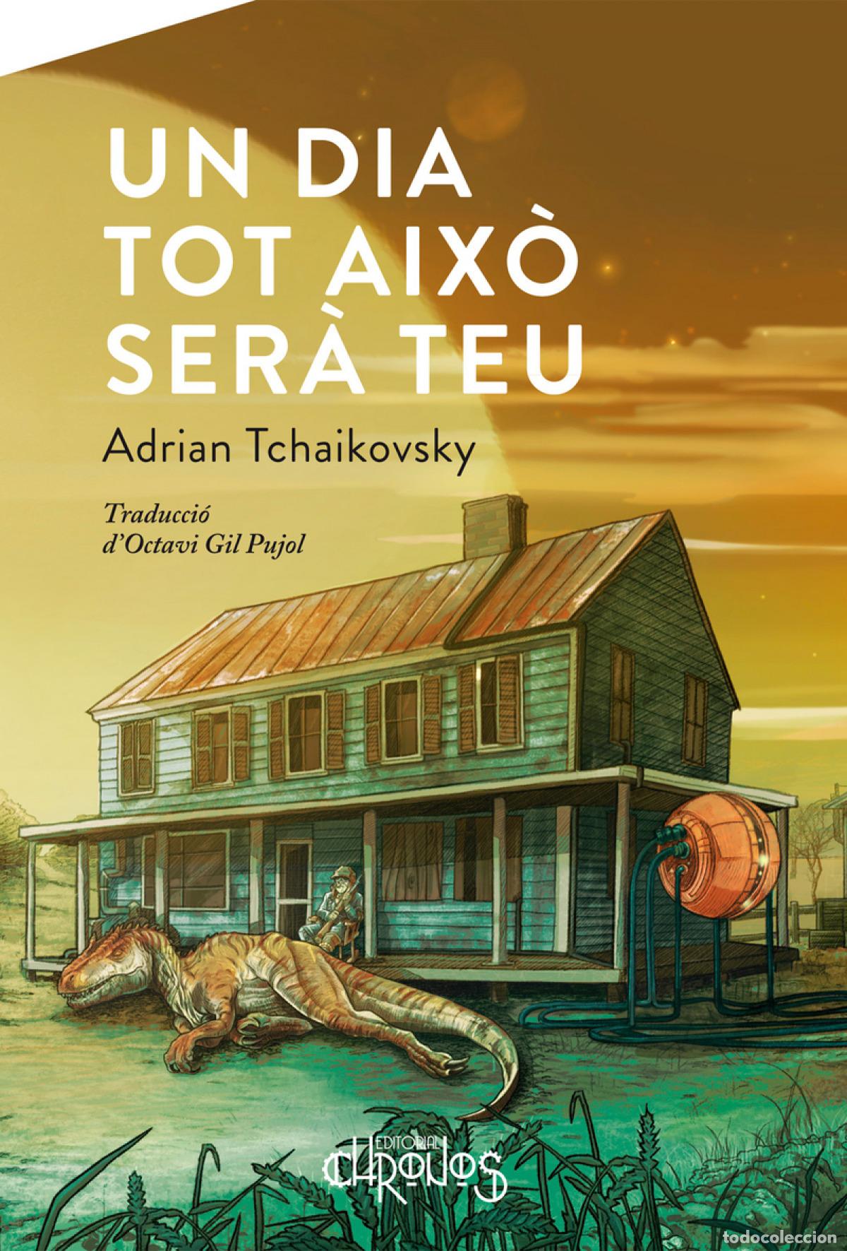 Libros: UN DIA TOT AIX&Ograve; SER&Agrave; TEU - Tchaikovsky, Adrian
