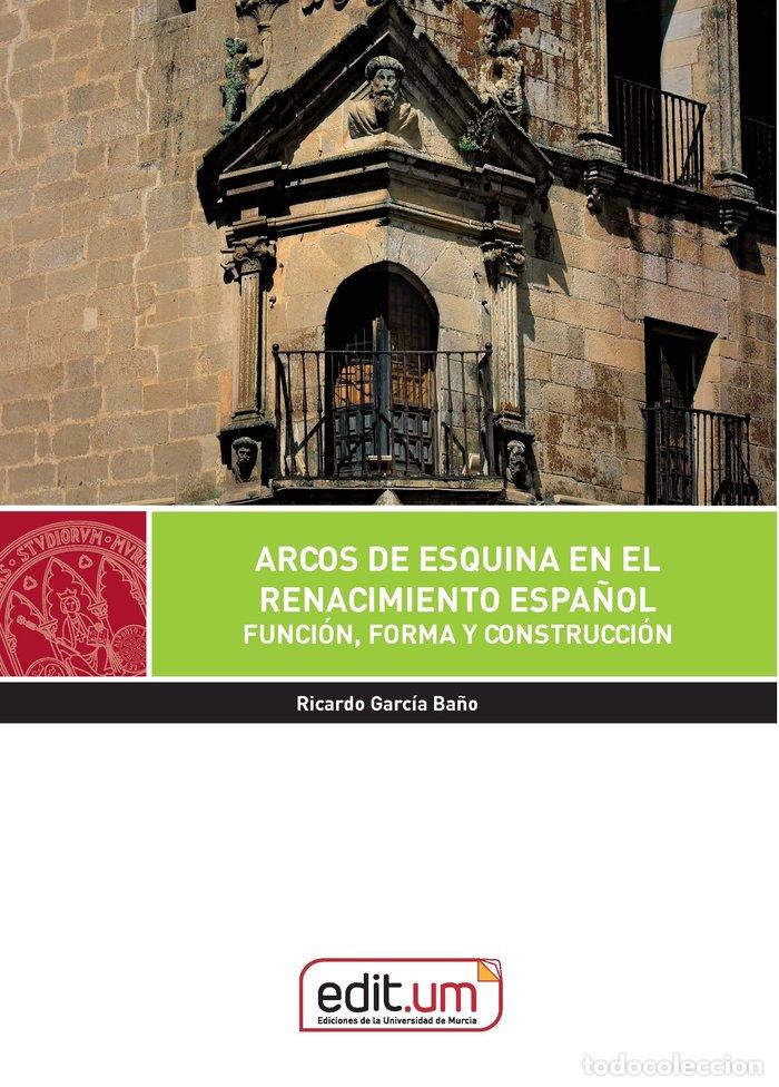 Livres: ARCOS DE ESQUINA EN EL RENACIMIENTO ESPA&Ntilde;OL - GARCIA BA&Ntilde;O, RICARDO