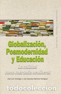 Livres: GLOBALIZACION POSMODERNIDAD Y EDUCACION - AROSTEGUI, JOSE LUIS