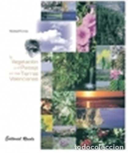 Livres: VEGETACION Y EL PAISAJE EN LAS TIERRAS VALENCIANAS,LA - COSTA, MANUEL