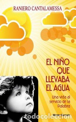 Livres: NI&Ntilde;O QUE LLEVABA EL AGUA,EL - CANTALAMESSA, RANIERO