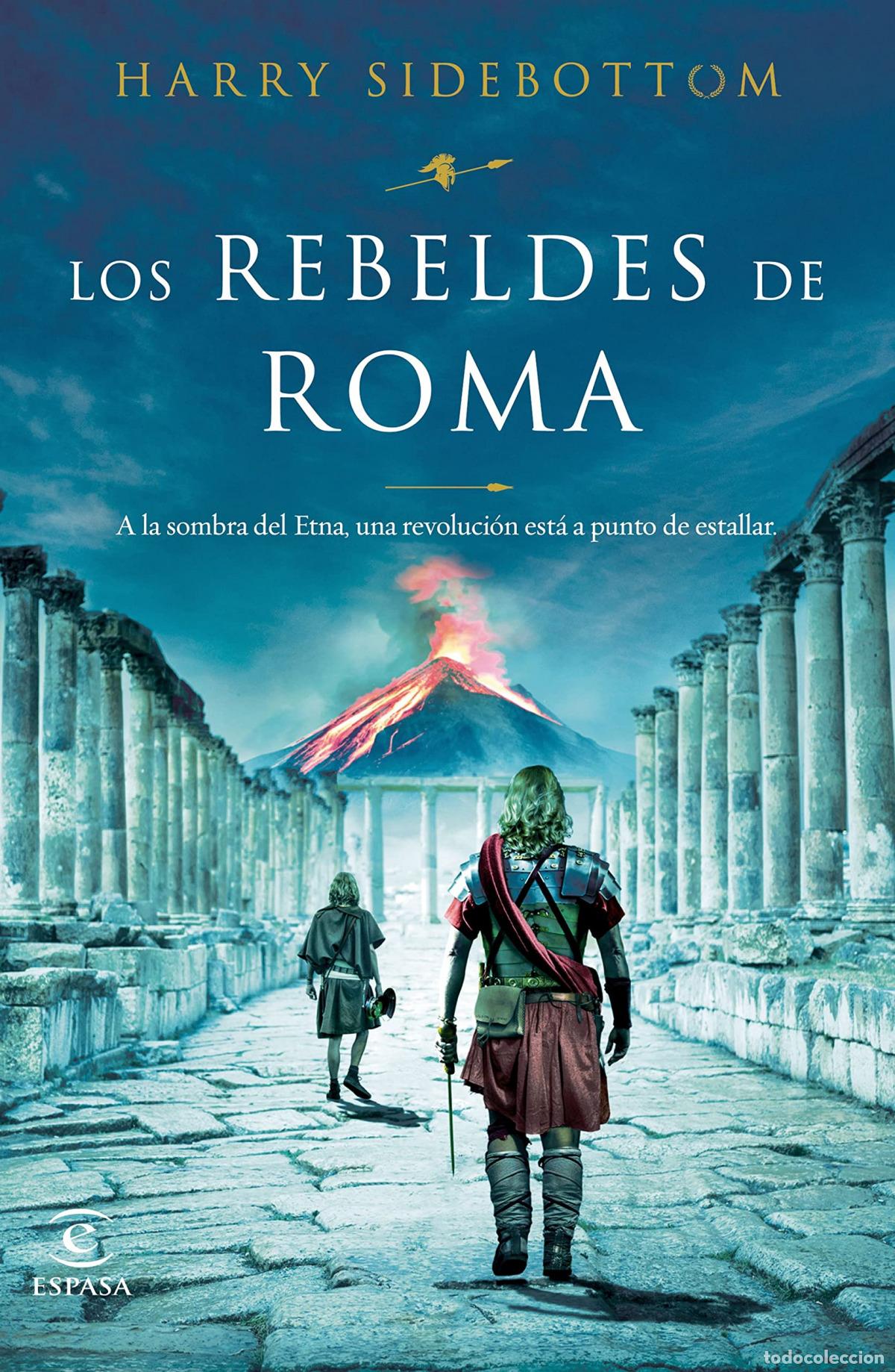 Libros: LOS REBELDES DE ROMA - HARRY SIDEBOTTOM