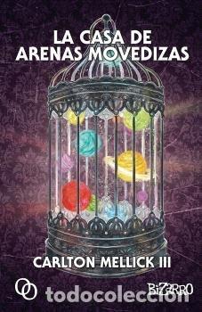 Libros: LA CASA DE ARENAS MOVEDIZAS - MELLICK III, CARLTON