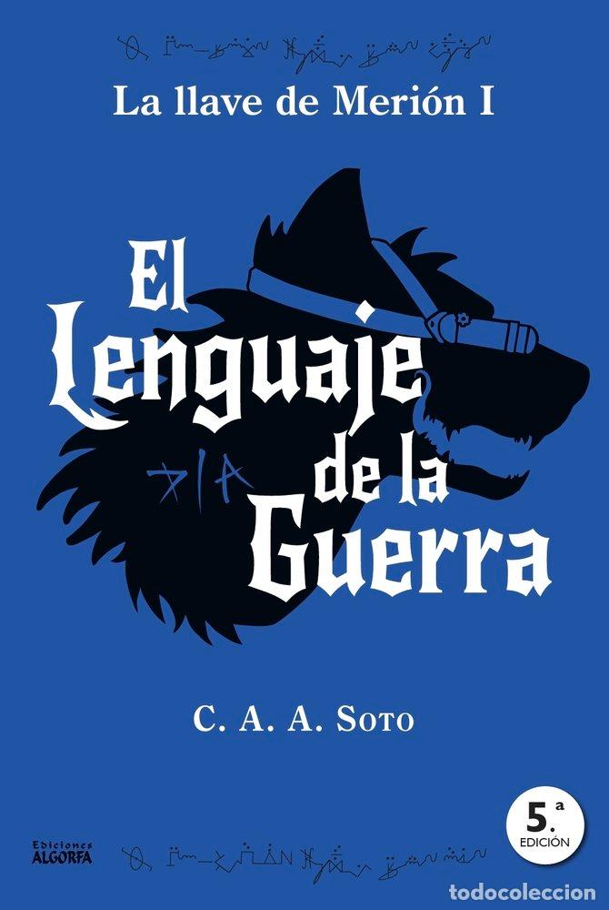 Libros: EL LENGUAJE DE LA GUERRA - SOTO, CIRO A A