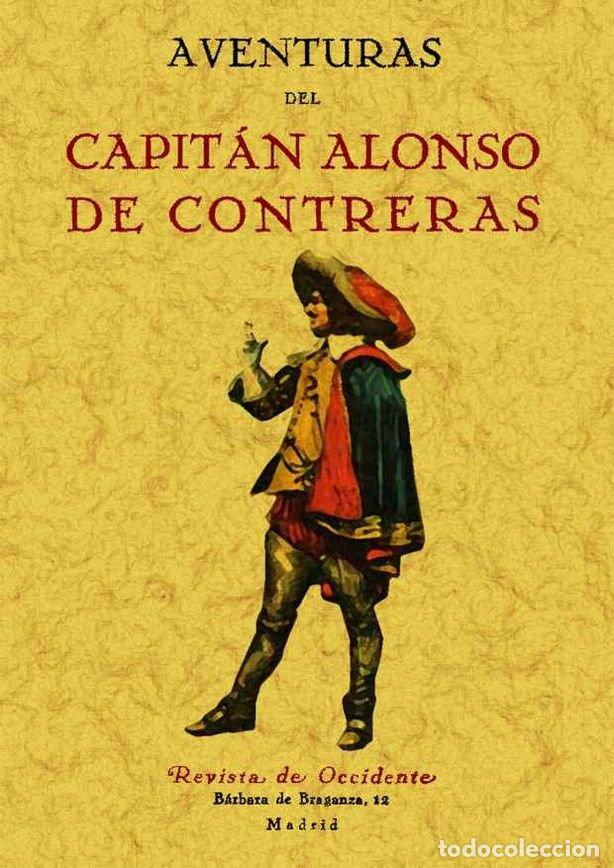 Libros: AVENTURAS DEL CAPITAN ALONSO DE CONTRERAS - CONTRERAS, ALONSO DE