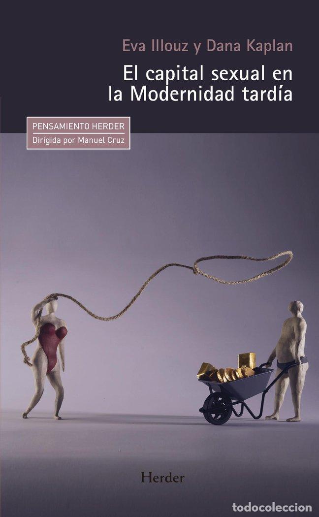 books: CAPITAL SEXUAL EN LA MODERNIDAD TARDIA,EL - ILLOUZ, EVA