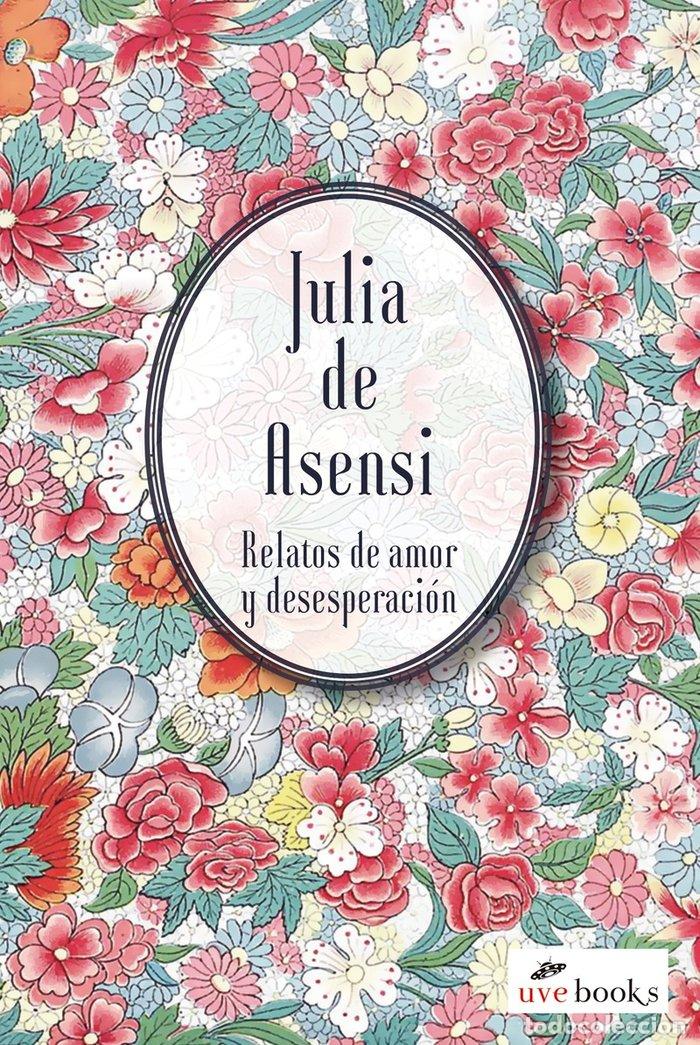 books: RELATOS DE AMOR Y DESESPERACION - DE ASENSI, JULIA