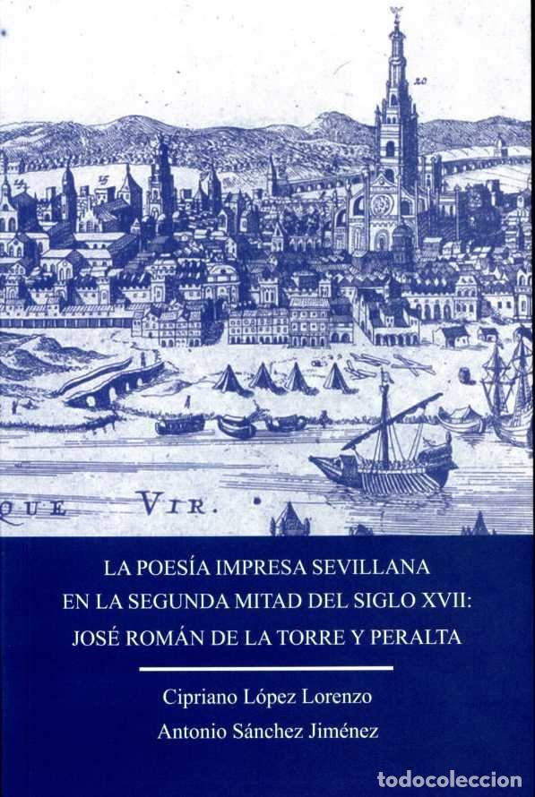 Livros: LA POESIA IMPRESA SEVILLANA EN LA SEGUNDA MITAD DEL SIGLO XV - LOPEZ LORENZO, CIPRIANO