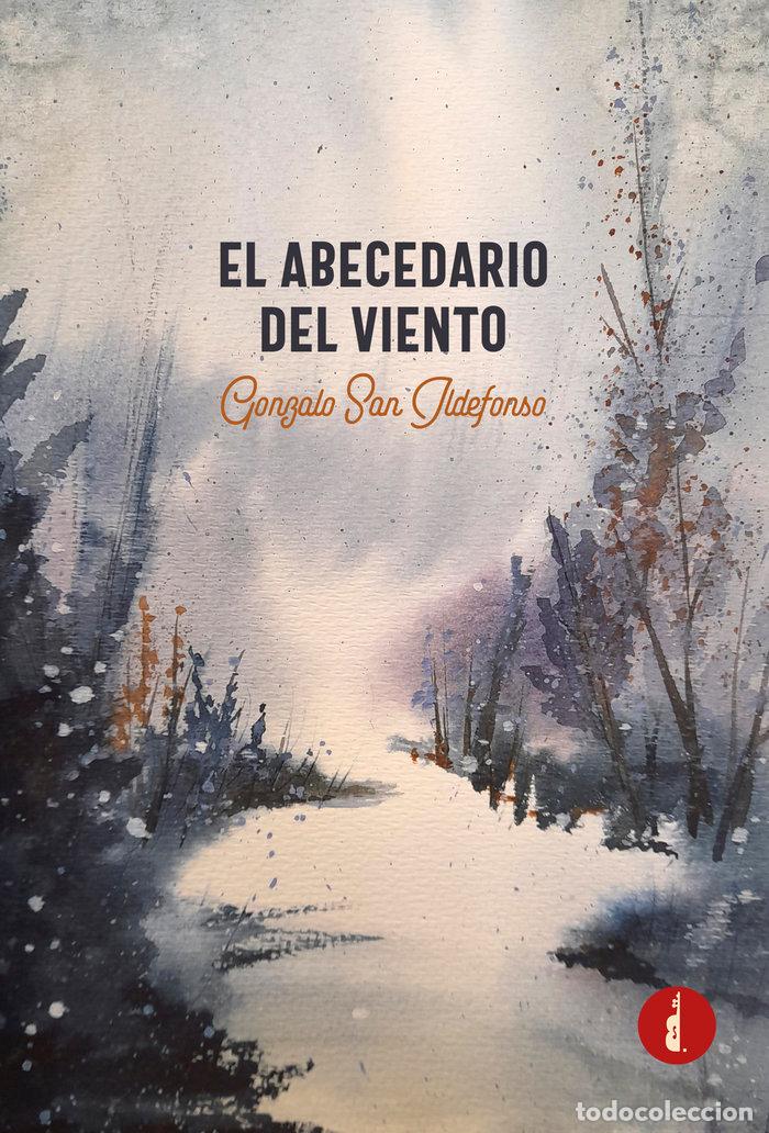 Livres: EL ABECEDARIO DEL VIENTO - SAN ILDEFONSO, GONZALO
