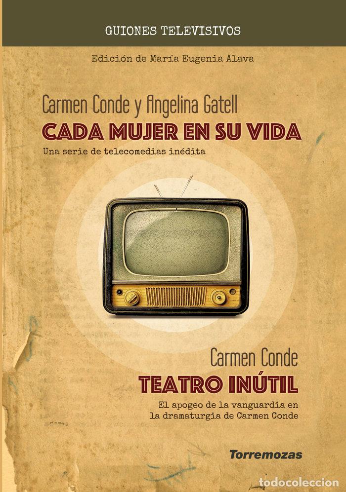 Libri: CADA MUJER EN SU VIDA TEATRO INUTIL - CONDE, CARMEN