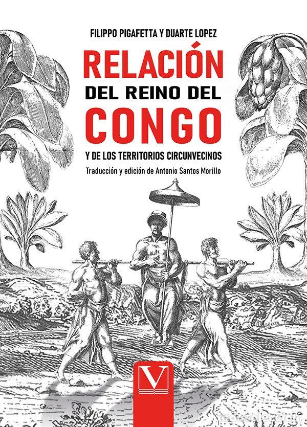 Livres: RELACION DEL REINO DEL CONGO Y LOS TERRITORIOS CIRCUNVECINOS - PIGAFETTA, FILIPPO