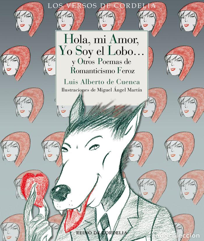 Livros: HOLA MI AMOR YO SOY EL LOBO - DE CUENCA Y PRADO, LUIS ALBERTO