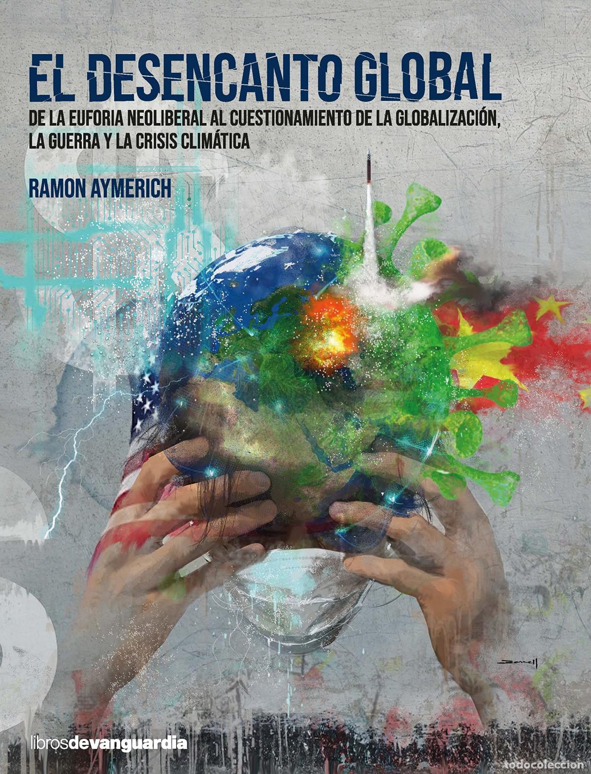 Libros: EL DESENCANTO GLOBAL - Aymerich Piqu&eacute;, Ramon