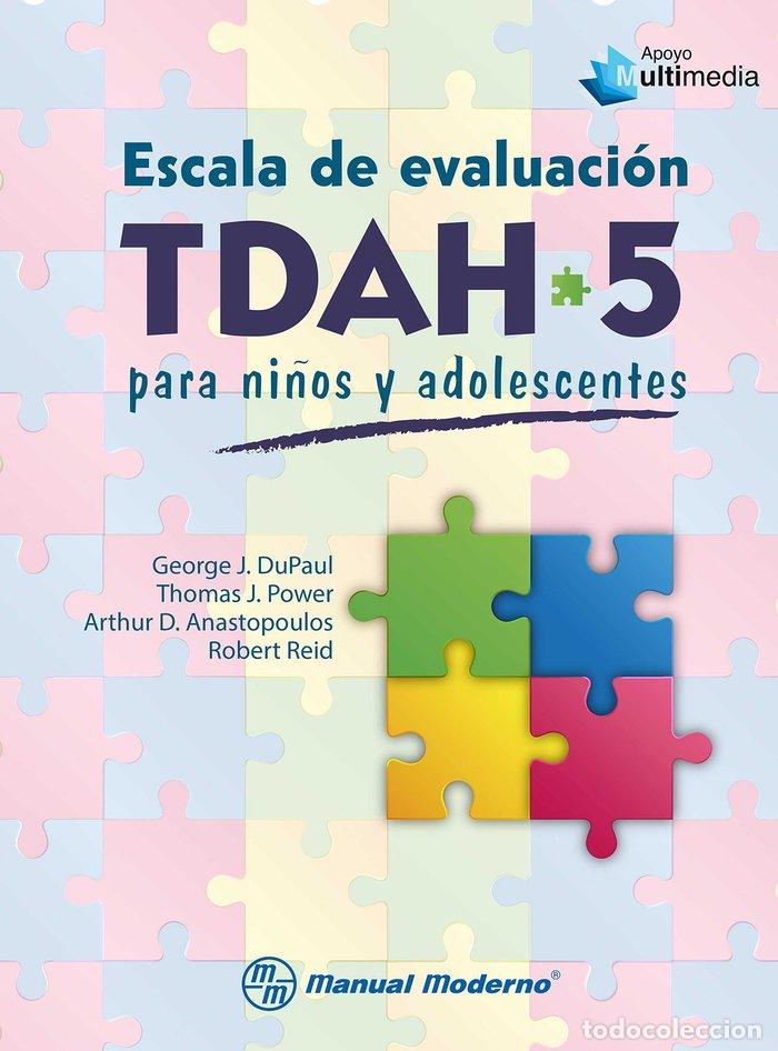 Livres: ESCALA DE EVALUACION TDAH 5 PARA NI&Ntilde;OS Y ADOLESCENTES - DUPAUL, GEORGE J