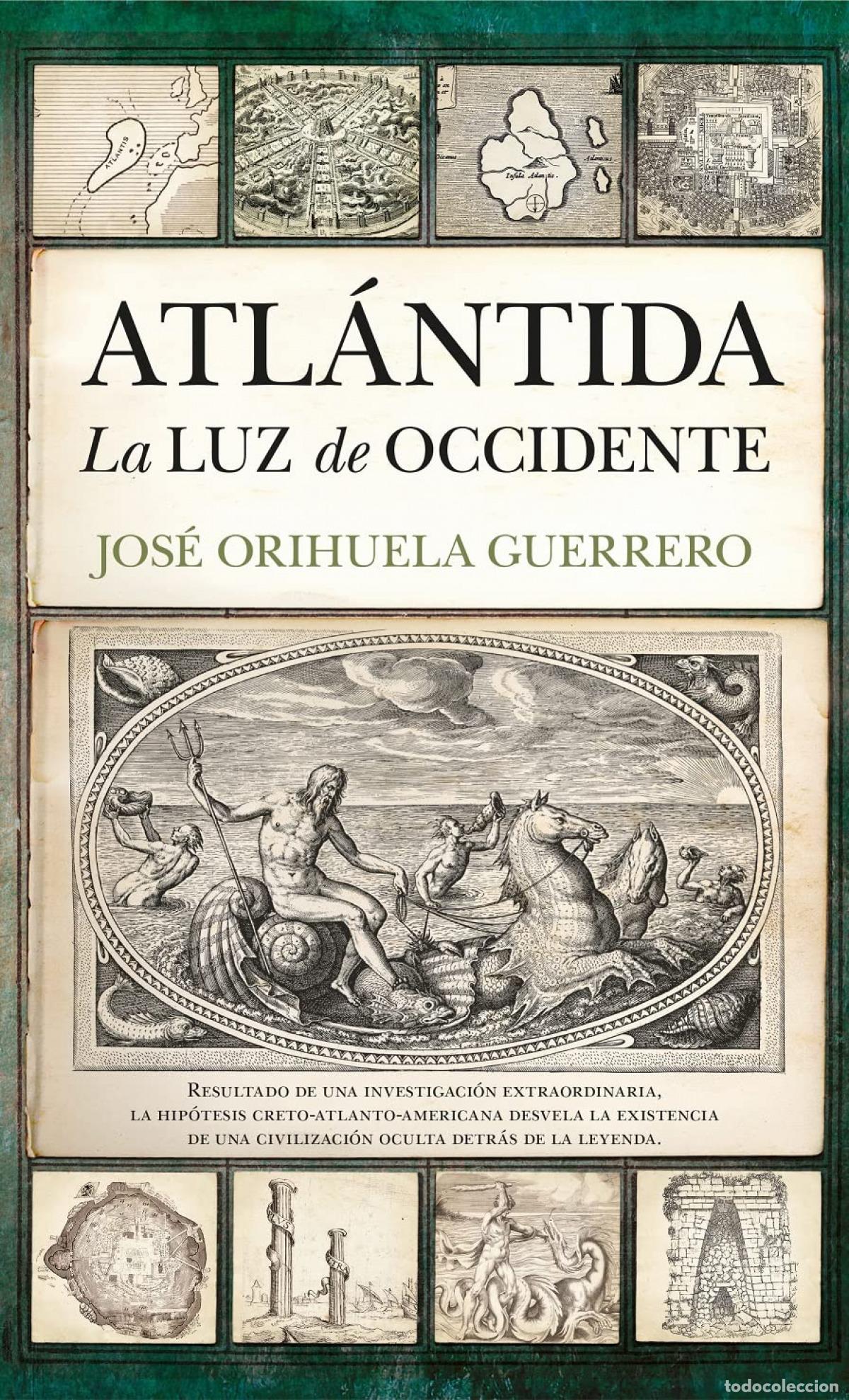 Libros: ATL&Aacute;NTIDA, LA LUZ DE OCCIDENTE - Orihuela, Antonio