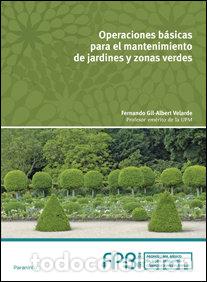 Livros: OPERACIONES BASICAS MANTENIMIENTO DE JARDINES Y ZONAS VERDE - GIL ALBERT VELARDE, FERNANDO