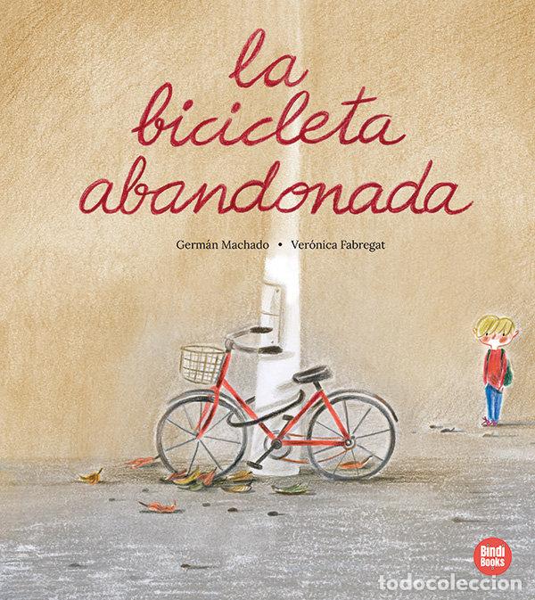 B&uuml;cher: LA BICICLETA ABANDONADA - MACHADO, GERMAN