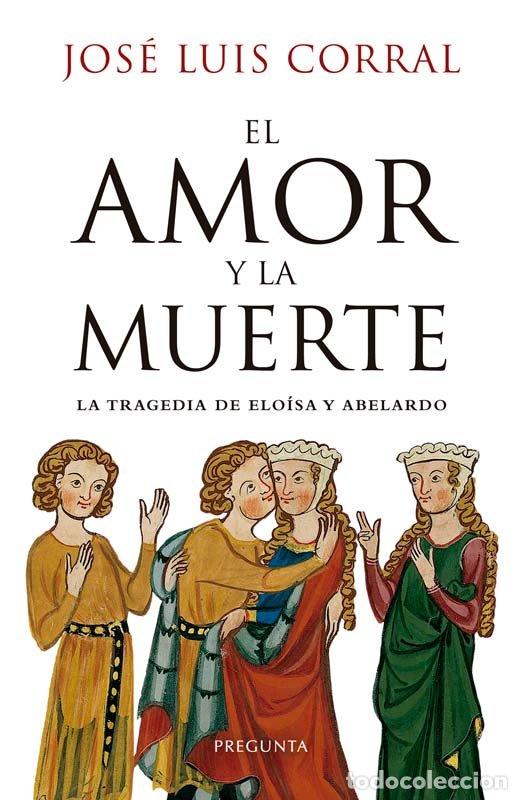 B&uuml;cher: EL AMOR Y LA MUERTE - JOSE LUIS CORRAL