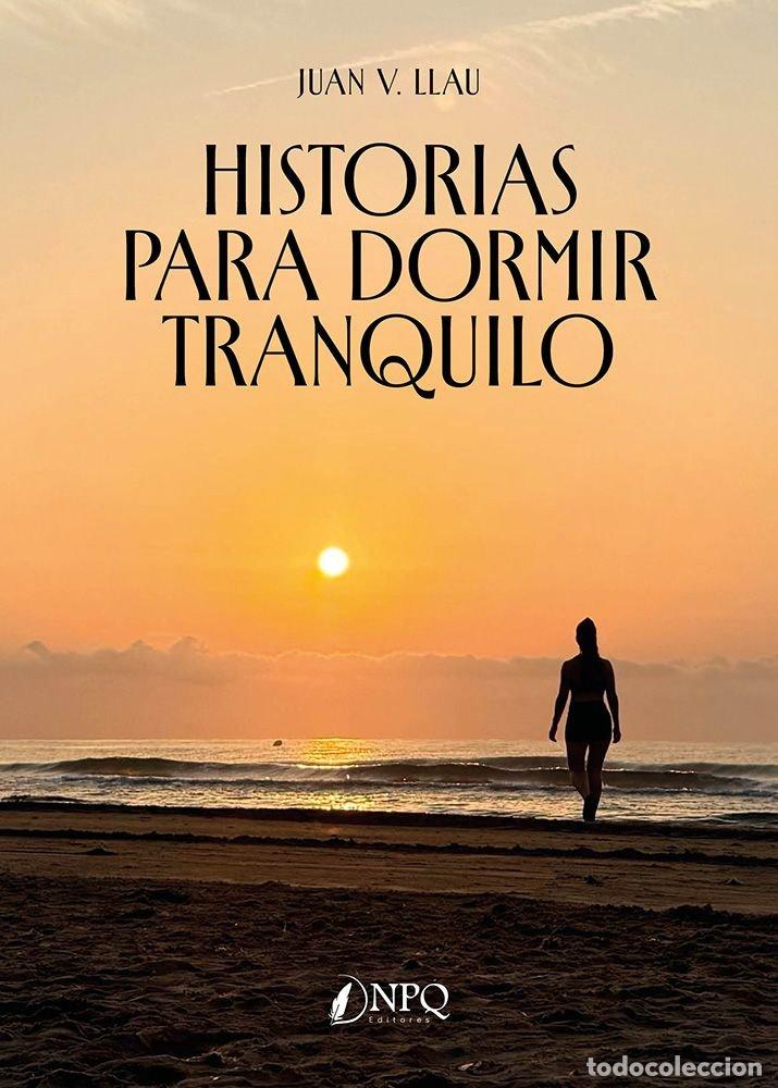 Livres: HISTORIAS PARA DORMIR TRANQUILO - JUAN VICENTE LLAU PITARCH