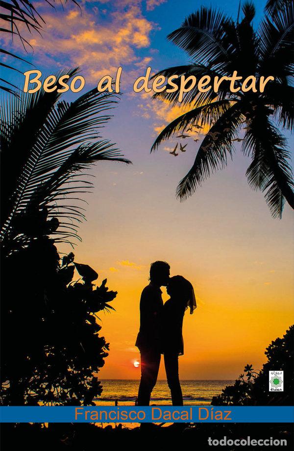 Livros: BESO AL DESPERTAR - DACAL DIAZ, FRANCISCO