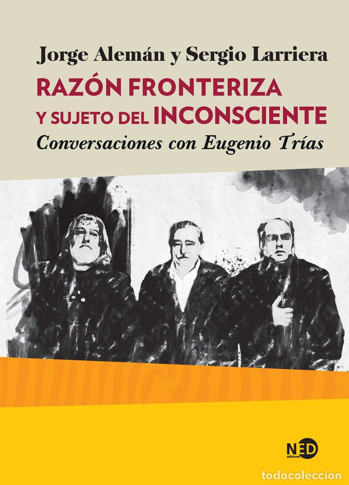 Libri: RAZON FRONTERIZA Y SUJETO DEL INCONSCIENTE - ALEMAN, JORGE