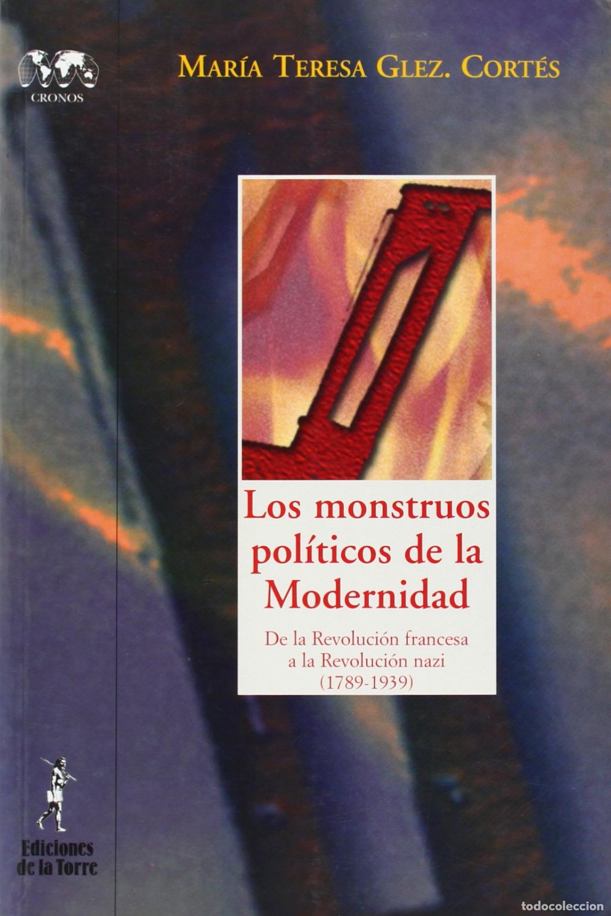 Livros: MONSTRUOS POLITICOS DE LA MODERNIDAD. DE REV.FRAN, LOS. - Gonzalez Cortes, M? Teresa