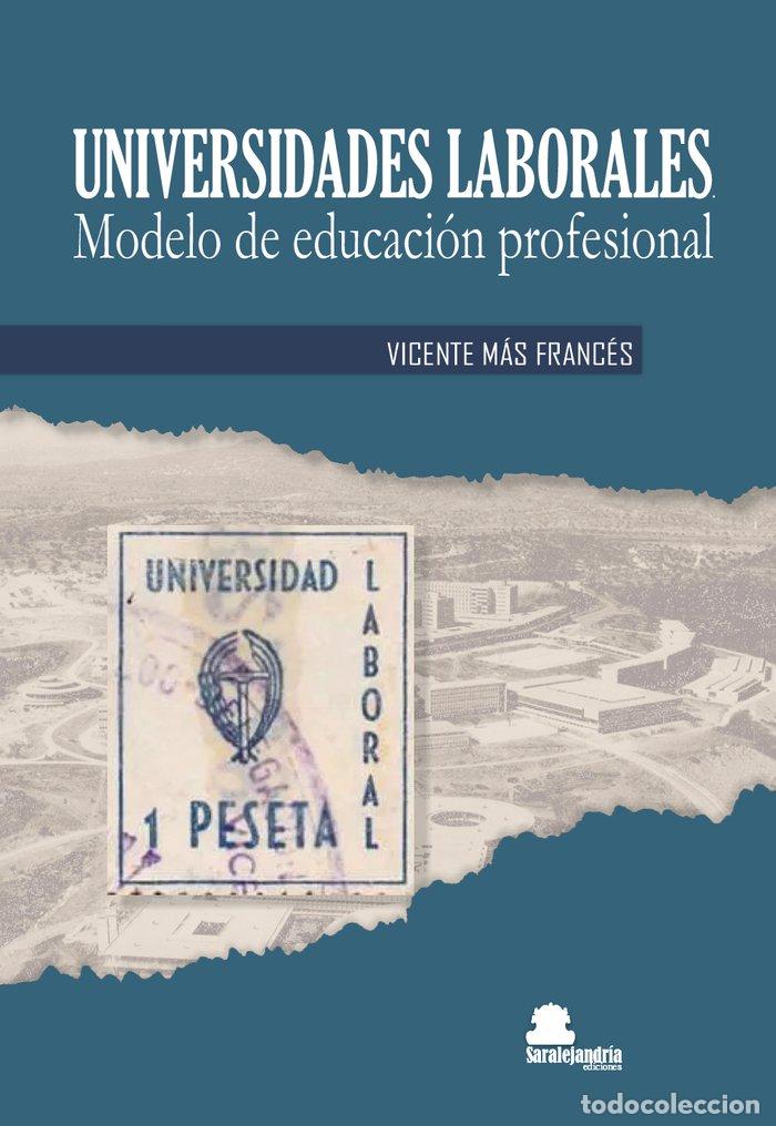 Livros: UNIVERSIDADES LABORALES MODELO DE EDUCACION PROFESIONAL - MAS FRANCES, VICENTE