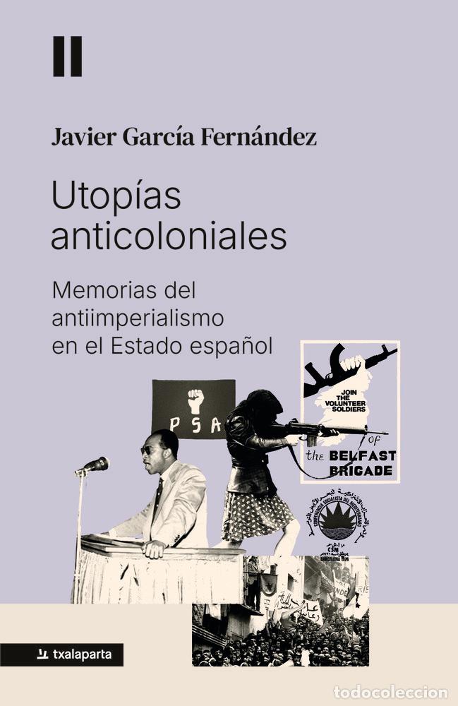 books: UTOPIAS ANTICOLONIALES MEMOR - GARCIA FERNANDEZ, JAVIER