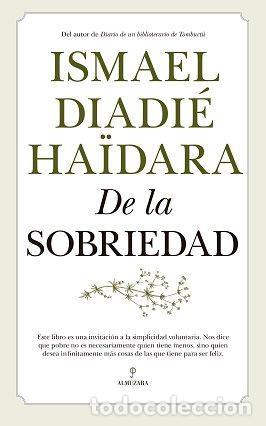 Libros: DE LA SOBRIEDAD - DIADIE HAIDARA, ISMAEL