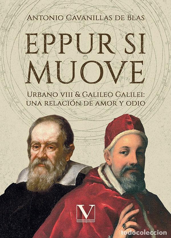 Libri: EPPUR SI MUOVE URBANO VIII & GALILELO GALILEI: UNA RELACION - CAVANILAS DE BLAS, ANTONIO